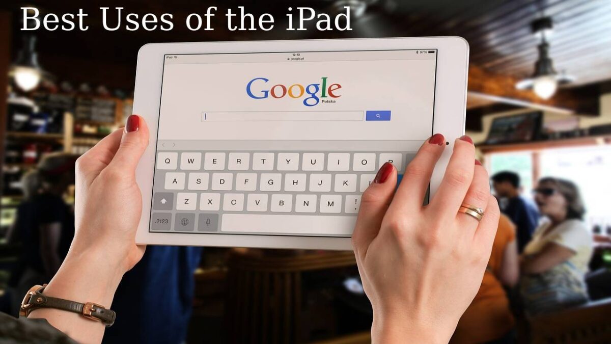 The best uses of the iPad: Work, Play & more [2023]