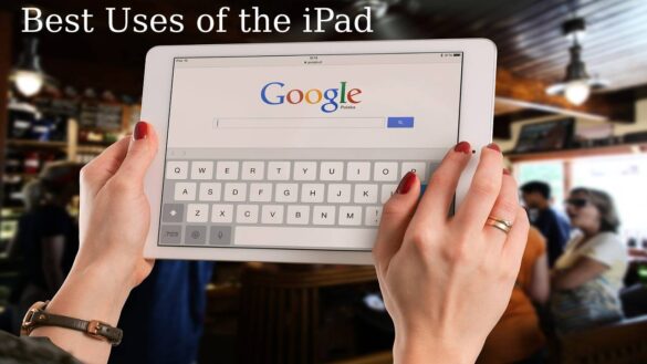 Best Uses of the iPad