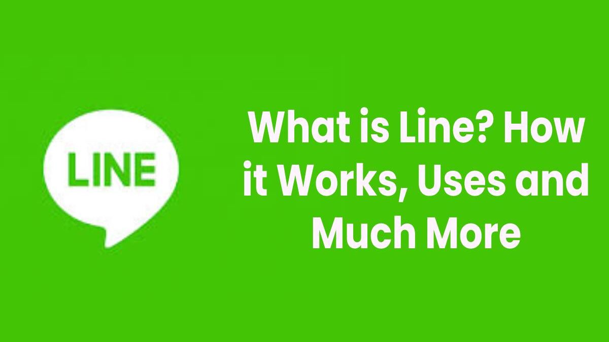 What is Line? How does it Work? [2023]