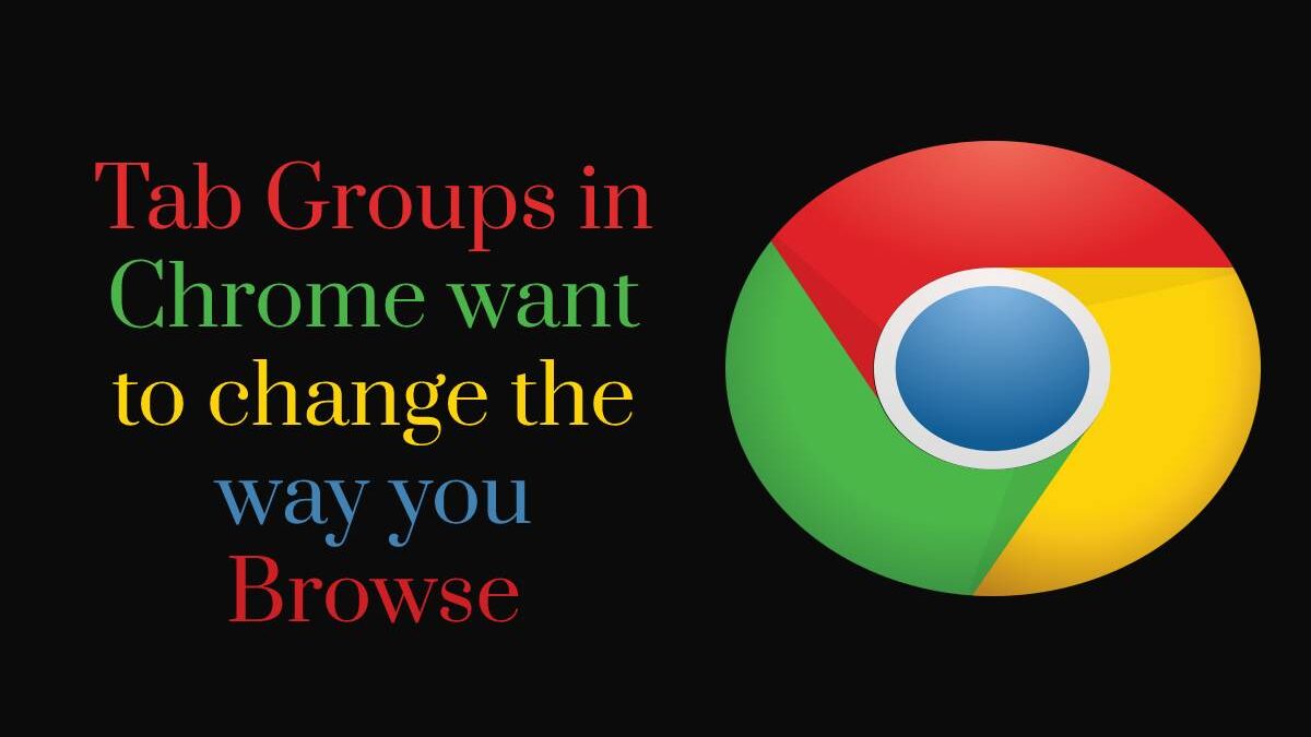 Tab Groups in Chrome: Change the way you browse [2023]