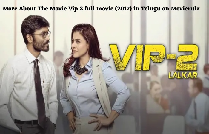 Vip 2 full movie (2017) in Telugu on Movierulz