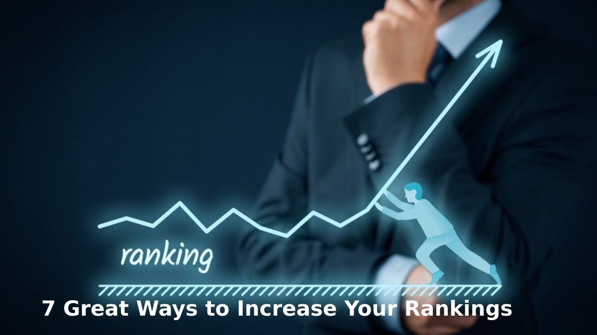 7 Great Ways to Increase Your Rankings [2023]