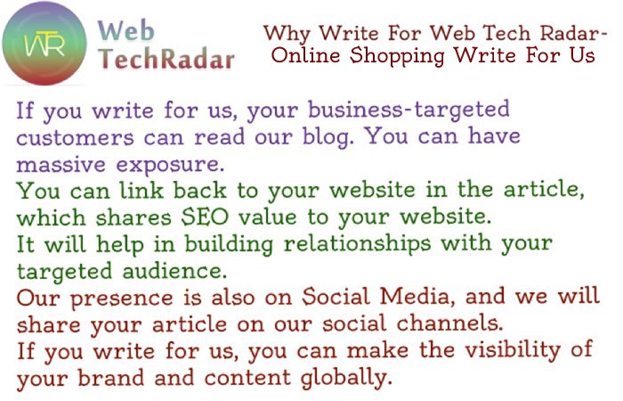 Online Shopping Write For Us - Why Write for Web Tech Radar Site
