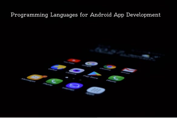 Programming Languages for Android App Development