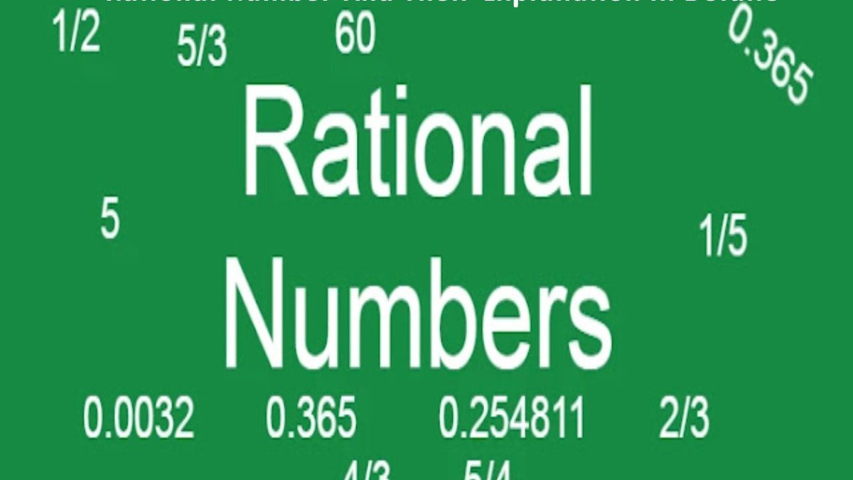 Rational Number And Their Explanation In Details