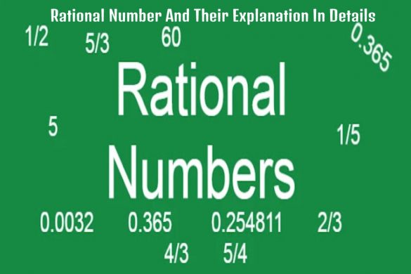 Rational Number And Their Explanation In Details