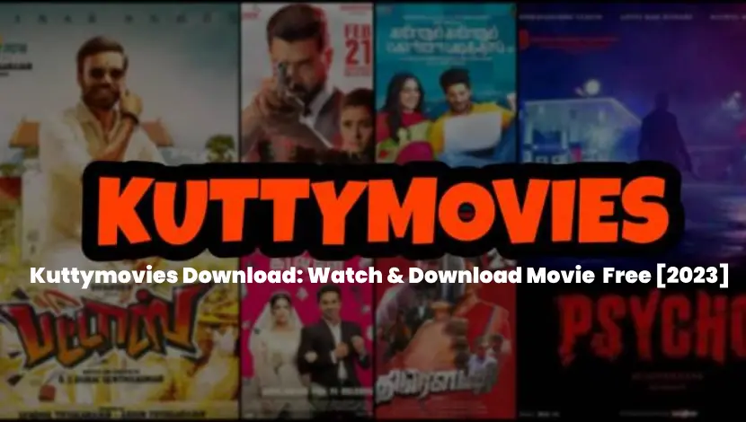 Kuttymovies Download: Watch & Download Movie Free [2023]