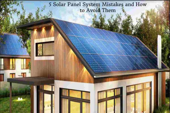 Solar Panel System Mistakes