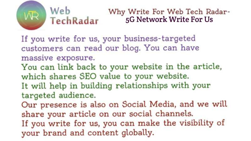 Why Write for Web Tech Radar Site – 5G Write for Us