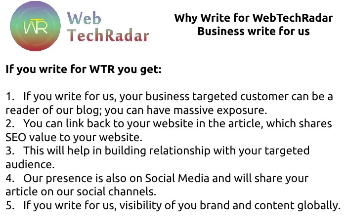Why Write for us Webtechradar – Business write for us