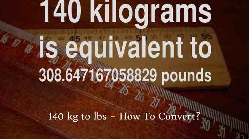 140 kg to lbs: How to Calculate & Convert? [2023]
