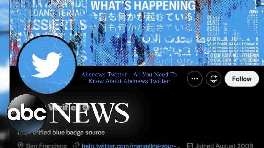 Abcnews Twitter – All You Need To Know [2023]