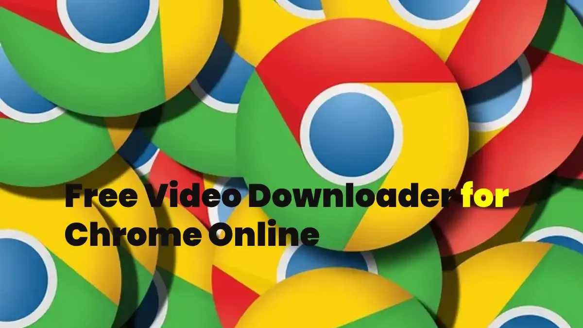 Free Video Downloader for Chrome Online [2023]