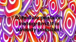 Schedule posts on Instagram? It is already possible! [2023]