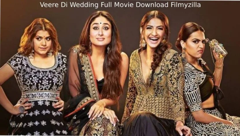 Veere Di Wedding Full Movie Download Filmyzilla(2018) – 2023