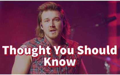 Morgan Wallen - Thought You Should Know Lyrics