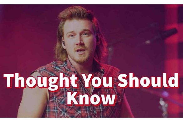 Morgan Wallen - Thought You Should Know Lyrics