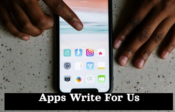 Apps Write For Us (1)