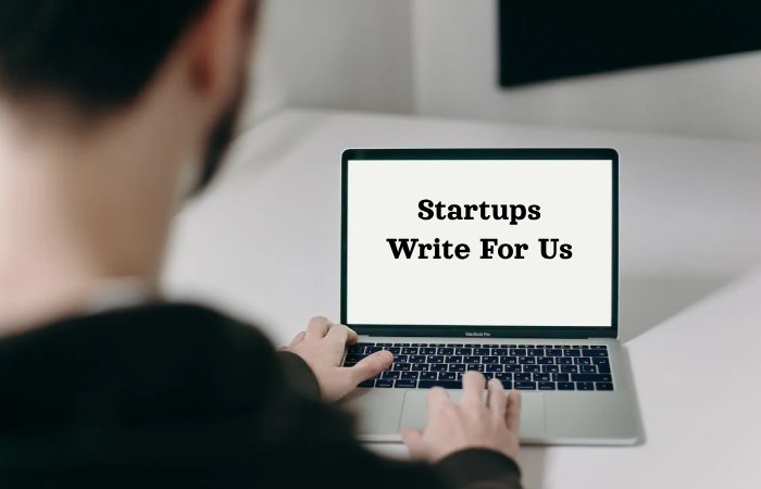 Startups Write For Us